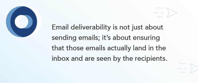 a blue graphic with a text about the Importance of Email Deliverability
