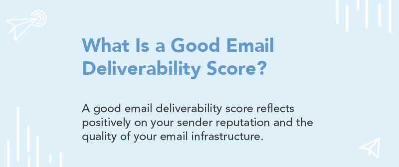What Is a Good Email Deliverability Score?