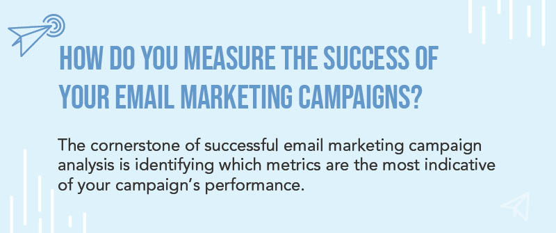 How Do You Measure The Success Of Your Email Marketing Campaigns?