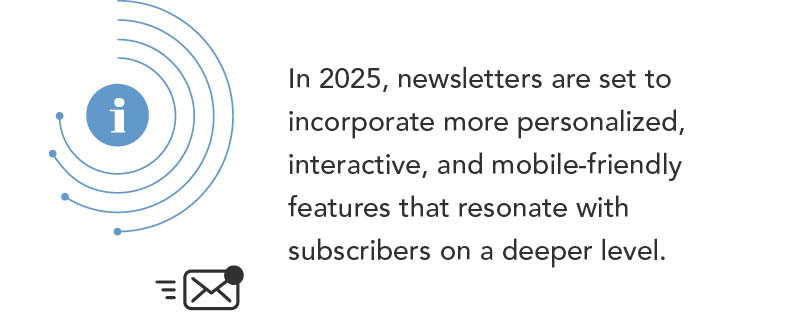 What Is The Trend In 2025 For A Newsletter?