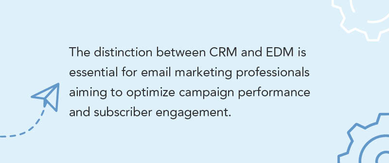 What Is the Difference Between CRM and EDM?