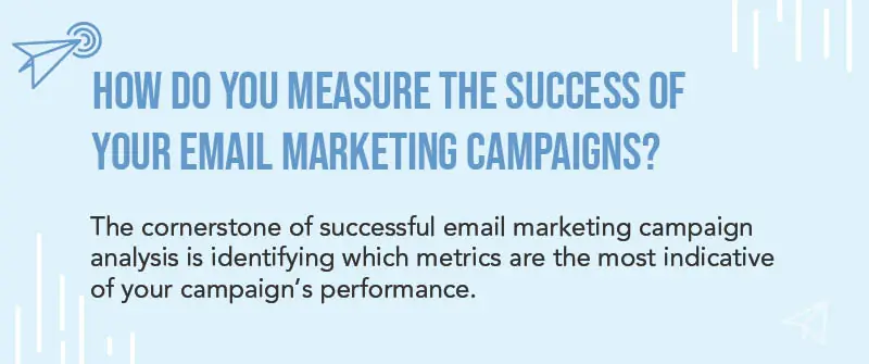 How Do You Measure The Success Of Your Email Marketing Campaigns?