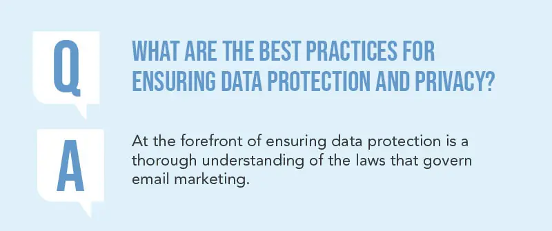 What Are The Best Practices For Ensuring Data Protection And Privacy in email marketing?